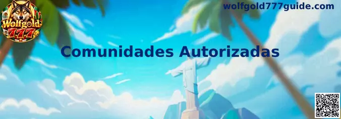 Guía sobre Comunidades Autorizadas de Wolfgold 777