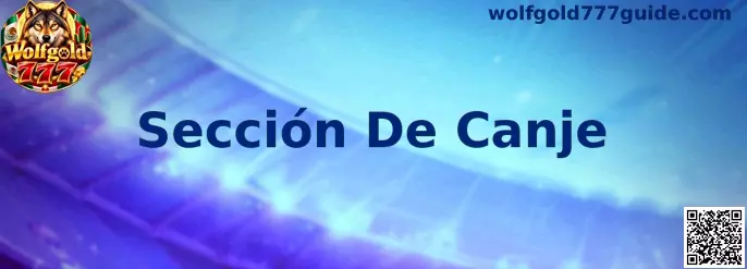 Referencia visual para identificar la Sección De Canje de Wolfgold 777 y localizar opciones relacionadas con códigos promocionales