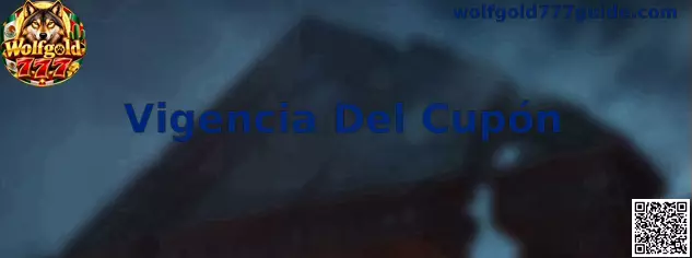 Vigencia Del Cupón Wolfgold 777