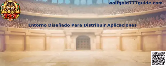 Entorno diseñado para distribuir aplicaciones de Wolfgold 777