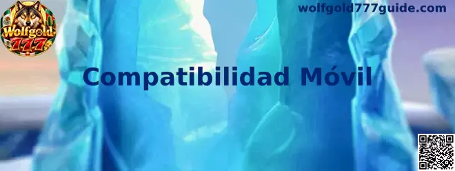 Compatibilidad móvil de Wolfgold 777 en dispositivos Android e iOS