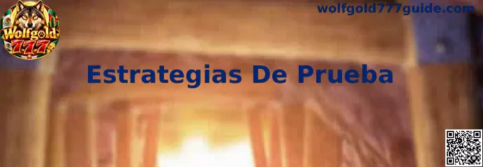 Guía visual sobre Estrategias De Prueba de Wolfgold 777